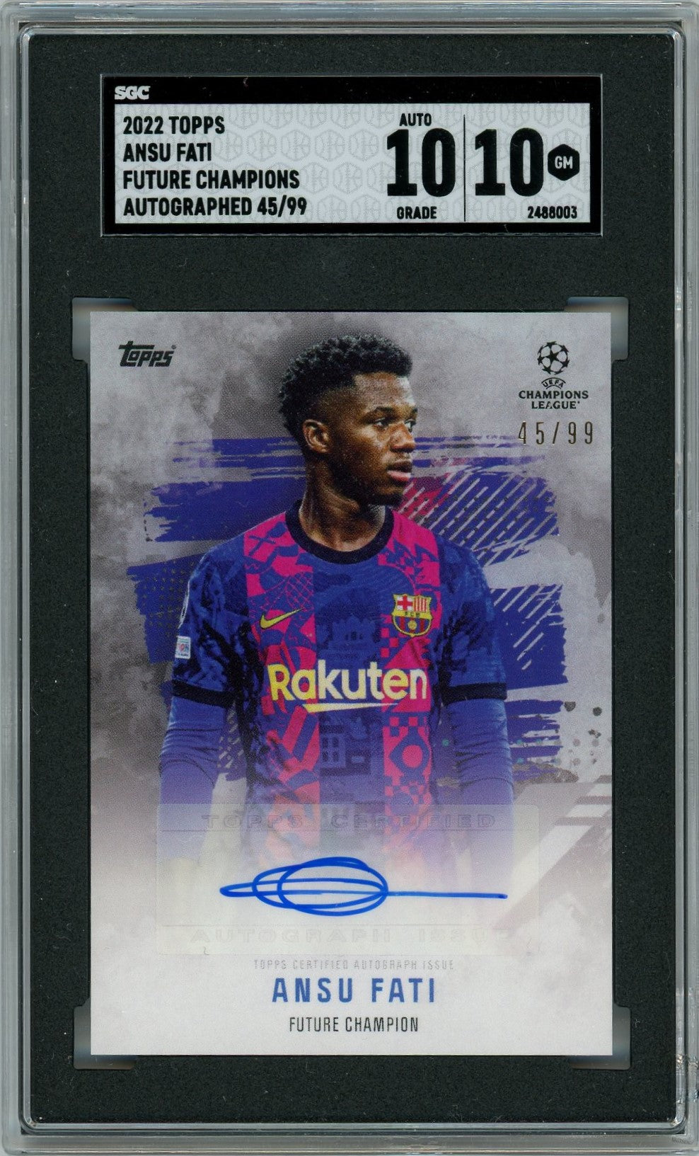 SGC 10 Ansu Fati AUTO 45/99 // 2022 Topps Future Champions UCL