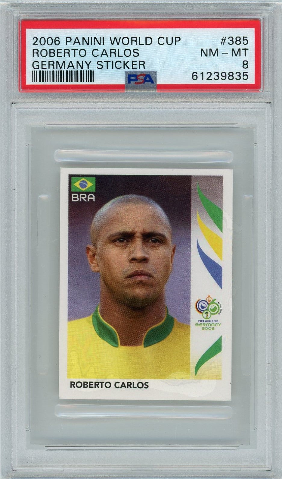 PSA 8 Roberto Carlos // 2006 Panini World Cup // Germany Sticker #385